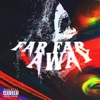 Far Far Away - Single