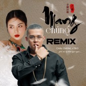 Mang Chủng (feat. DJ TiLo) [Remix] artwork