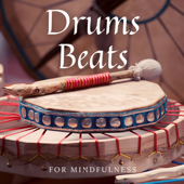 Drums Beats for Mindfulness - Shamanic Channel