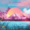 The Planet Can Love - Single