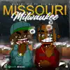 Missouri Milwaukee (feat. Lil Quill) [Radio Edit] [Radio Edit] - Single album lyrics, reviews, download