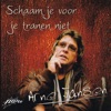 Schaam Je Voor je Tranen Niet - Single