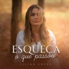 Esqueça o Que Passou - Single