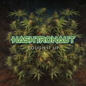Hashtronaut - Cough It Up
