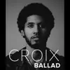 Croix - EP album lyrics, reviews, download