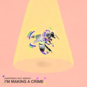 I'm Making A Crime (feat. Beenur) artwork