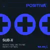 What You Do To Me (SUB-X VIP Mix) - Single album lyrics, reviews, download
