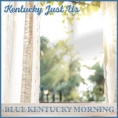 Kentucky Just Us - Blue Kentucky Morning