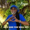 Give and You Will Get - Single