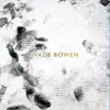 Stream & download Wade Bowen