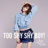 TOO SHYSHY BOY! (TK SONG MAFIA MIX) - Single album lyrics, reviews, download