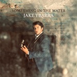 Jake Ybarra - A Whole Lot To Remember