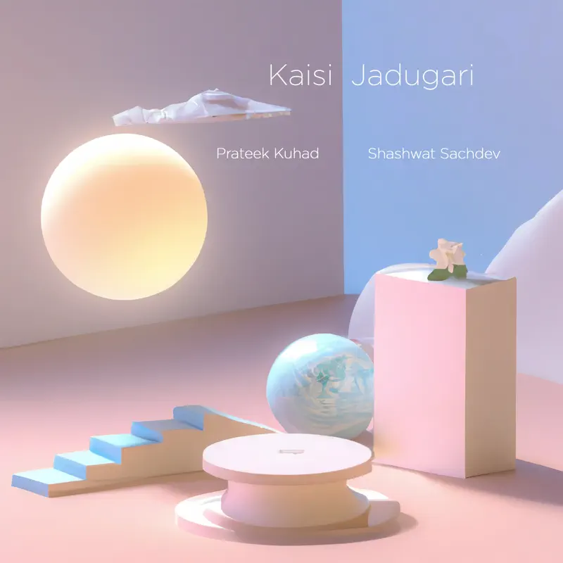 Shashwat Sachdev & Prateek Kuhad - Kaisi Jadugari - Single (2023) [iTunes Plus AAC M4A]-新房子