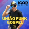 União Funk Gospel, Vol. 2