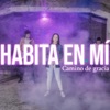 HABITA EN MÍ - Single