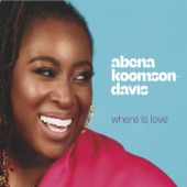 Abena Koomson-Davis - Just the Two of Us