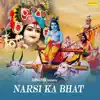 Stream & download Narsi Ka Bhat