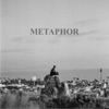 Metaphor - Single