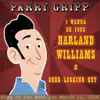 Harland Williams: Parry Gripp Song of the Week for March 11, 2008 - Single album lyrics, reviews, download