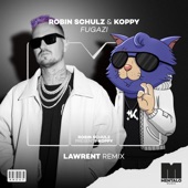 Robin Schulz - Fugazi - LAWRENT Remix