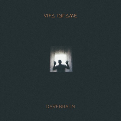 Vita infame - DaveBrain