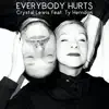 Stream & download Everybody Hurts (feat. Ty Herndon) - Single