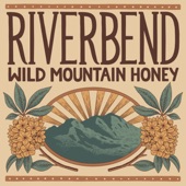 RiverBend - Wild Mountain Honey