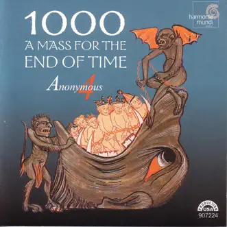 1000: A Mass for the End of Time: Medieval Chant and Polyphony for the Ascension by Anonymous 4 album reviews, ratings, credits