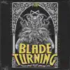 Blade Turning song lyrics
