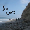 So Long - Single