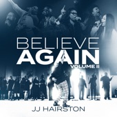 J.J. Hairston - It's Still Hallelujah (feat Brittney Wright, Phil Bryant, Pocket of Hope & Maverick City Music Choir)