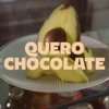 Quero Chocolate - Single