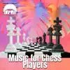 Music for Chess Players (Funk, Soul, R&B) album lyrics, reviews, download