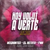 Hoy Volvi a Verte - Remix by Migrantes, El Retutu, FMK, Nico Valdi iTunes Track 1