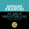 The Song Of Santa Vittoria (Stay) [Live On The Ed Sullivan Show, November 30, 1969] - Single album lyrics, reviews, download