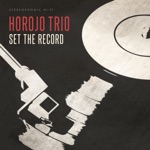 HOROJO Trio - Real Deal