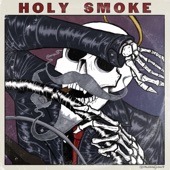 Holy Smoke - Bye Bye Love