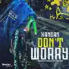 Don't Worry - Single album lyrics, reviews, download