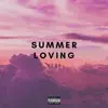 Summer Loving - Single album lyrics, reviews, download