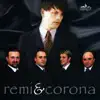 Remi & Corona (feat. Corona) album lyrics, reviews, download