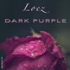 Loez - Dark Purple Promo (Short)