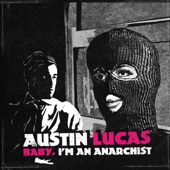 Baby, I'm An Anarchist