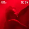 Go On - Single album lyrics, reviews, download