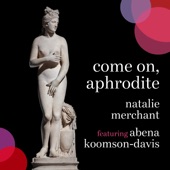 Come on, Aphrodite (feat. Abena Koomson-Davis) [Edit] artwork