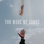 You Made Me Yours artwork