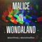 Malice In Wondaland (feat. Kanashi) - Starinthesky letra