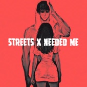 Streets X Needed Me (Sped Up + Reverb) [Remix] artwork