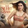 Koi Sehri Babu - Single