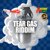 Tear Gas Riddim - King Bubba FM