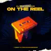 On the Reel (feat. T-Bizzy & the Management) - Single album lyrics, reviews, download